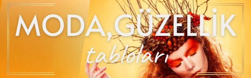  Moda Güzellik Tabloları